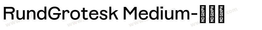 RundGrotesk Medium字体转换 RundGrotesk Medium字体转换
